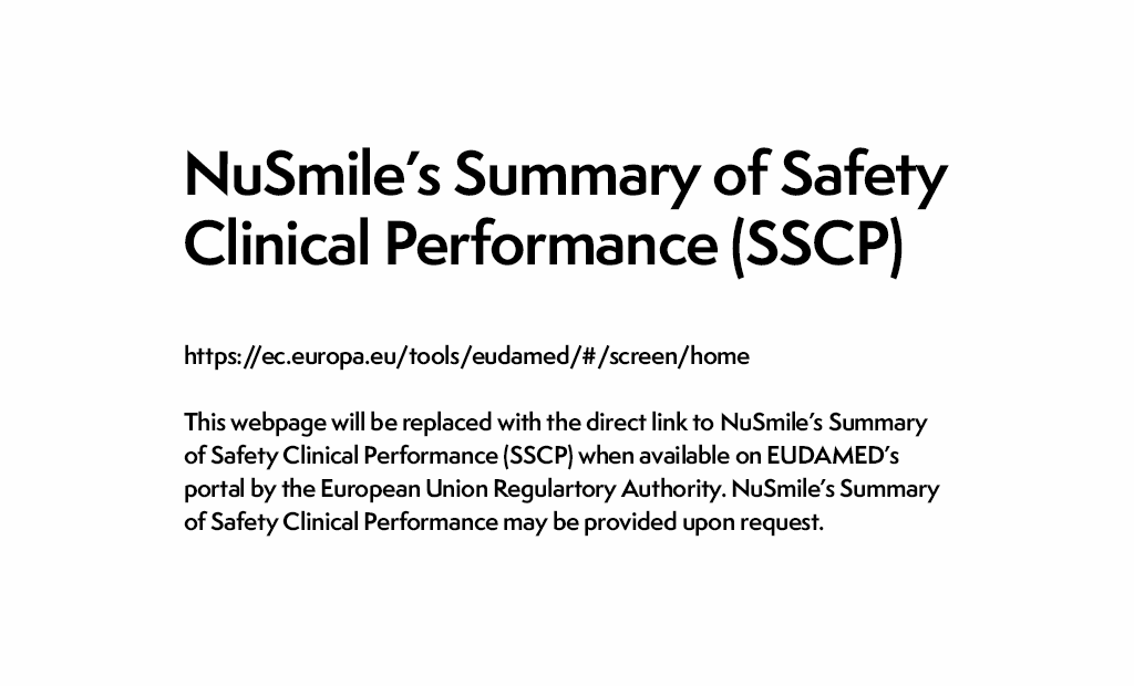 NuSmile's Summary of Safety Clinical Performance