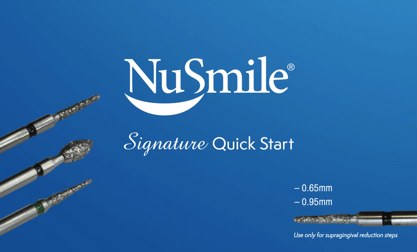 NuSmile Signature Quick Start Guide - Anterior