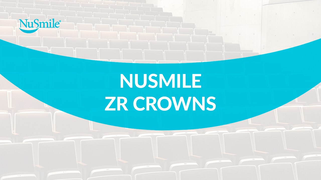 Clinical Tips NuSmile ZR Crowns